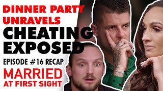 Episode 16 recap: Dinner Party unravels after cheating exposed | MAFS 2020