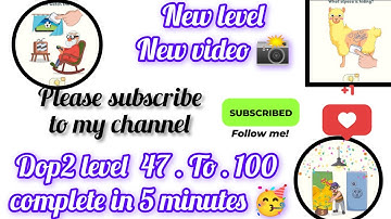 Dop2 level 47 to 100 complete in 5 minutes 🥳 #subscribe #dop2 #viralshort 