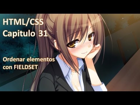 HTML/CSS - 31 - Ordenacion con la etiqueta FIELDSET