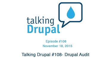 Talking Drupal #108 - Drupal Audit