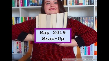 May 2019 I  Wrap Up