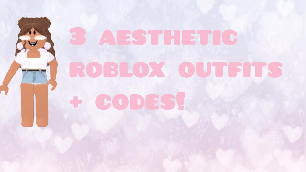 3 Aesthetic Roblox outfit codes! - YouTube