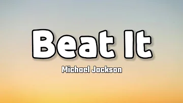 Michael Jackson - Beat It (Lyrics)