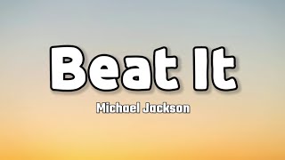 Michael Jackson - Beat It (Lyrics)
