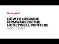 How to upgrade firmware on the honeywell pm23c  pm43 printers