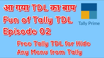 Fun Of TDL Episode 2 | Must Watch for Tally User | Free Tally TDL for Hide Any Menu from Tally