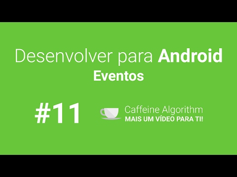 Desenvolver para Android #11 - Eventos