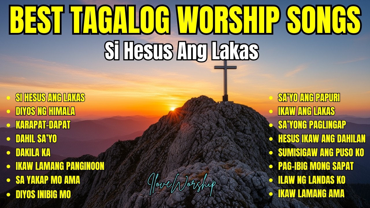 Best Tagalog Praise & Worship Songs with Lyrics | SI HESUS ANG LAKAS with lyrics | Awit Papuri