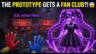 THE PROTOTYPE GETS A FAN CLUB?! 😱 (Lily Lovebraids Joined Them...)