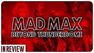 Mad Max 3 Beyond Thunderdome In Review  Every Mad Max Movie Ranked & Recapped