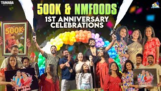 500K & NMFOODS 1st Anniversary Celebrations || @neelimeghaalaloo || Tamada Media