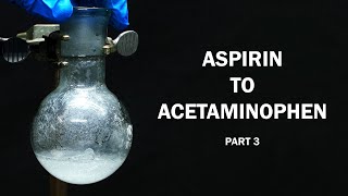 Aspirin to Acetaminophen - Part 3 of 6:  Phenol from Salicylic Acid