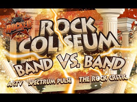 Rock Coliseum: Band VS Band (feat. ARTV, Spectrum Pulse, The Rock Critic) | Live Stream | Rocked
