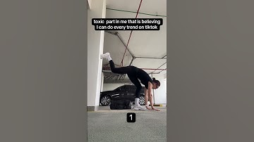 TOXIC PART IN ME THAT IS BELIEVING I CAN DO EVERY TREND ON TIK-TOK