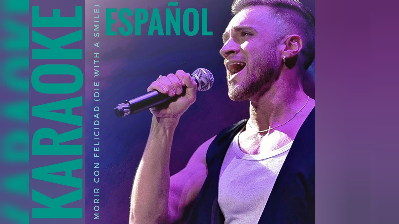 Die With A Smile KARAOKE ESPAÑOL Bruno Mars, Lady Gaga | Marcelo Radomski