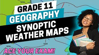 Grade 11 Geography Revision | Synoptic Weather Map | Ace your exam!