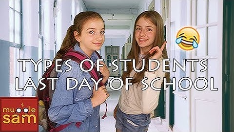 Sophia and Bella in TYPES OF STUDENTS on the LAST DAY OF SCHOOL on Mugglesam