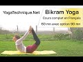 Yoga bikram en franais  cours complet de 60 minutes avec option 90 minutes