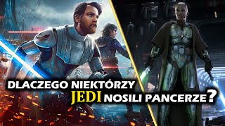 Dlaczego niektórzy JEDI nosili PANCERZE? Jaki był powód rezygnacji z nich?