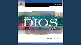 Video thumbnail of "Raul Urbina - Como Nuestro Dios No Hay Otro (En Vivo)"