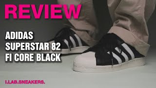 [4K REVIEW] 당연히 이녀석이죠! 그녀석보단... 아디다스 슈퍼스타 82 코어블랙 리뷰 Superstar 82 FI Core Black REVIEW