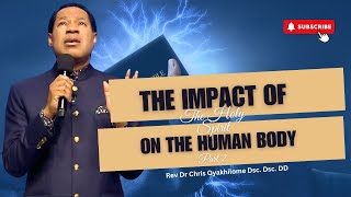 Pastor Chris Oyakhilome - The Impact of the Holy Spirit on the Human Body Part 2