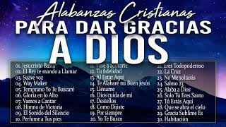 ALABANZAS PARA INICIAR EL DIA DANDO GRACIAS A DIOS | MUSICA CRISTIANA 2024