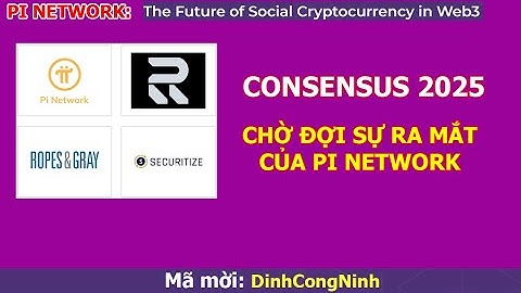 Pi Network: Chờ đợi sự ra mắt của Pi Network tại hội nghị Blockchain Consensus 2025 tại Canada