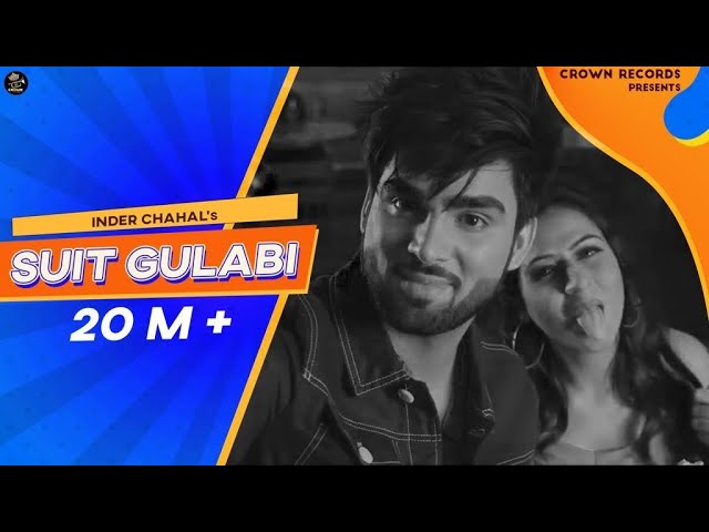 SUIT GULABI || INDER CHAHAL || FEAT SMAYRA || NEW PUNJABI SONG 2018 || CROWN RECRODS ||