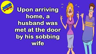 Funny Joke: A husband comes home to find his wife sobbing - she was insulted by the pharmacist