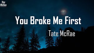 Tate McRae - You Broke Me First (lyrics)