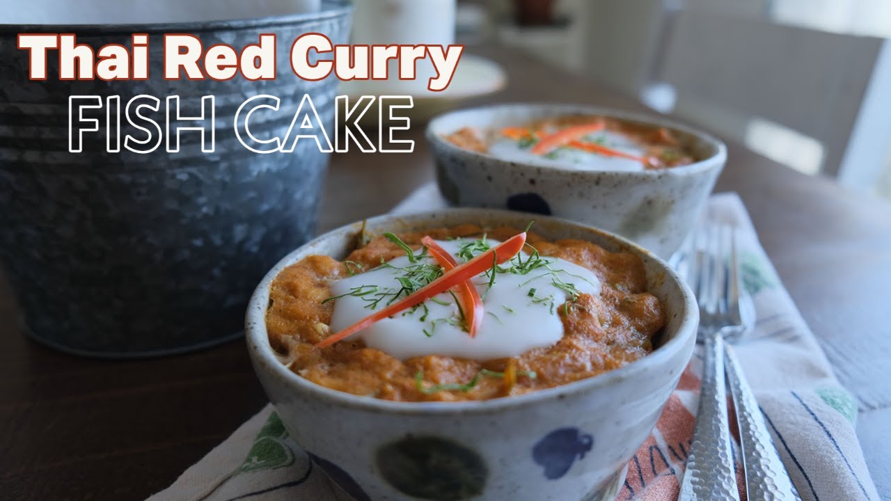 Thai Red Curry Fish Cake - Episode 244