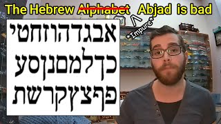 The Hebrew Alphabet is bad