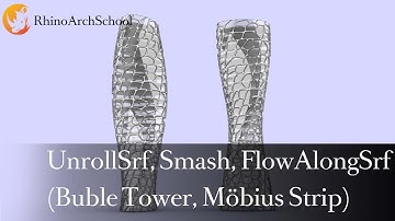 Rhino Architecture Tutorials - 16. UnrollSrf, Smash, FlowAlongSrf (Buble Tower, Möbius Strip)