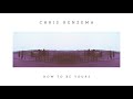 Chris renzema  how to be yours official audio