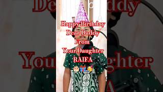 Happy Birthday Dear Daddy From Raifa??? love viral india trending like food fun funny tamil