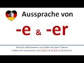 Deutsch lernen: Aussprache von -e und -er / German: pronunciation of e and er