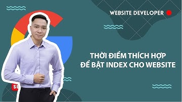 Thời điểm nào bật index để tốt nhất cho SEO?