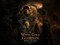 White Gold Guardian – Before the Light #fantasy #epic #music