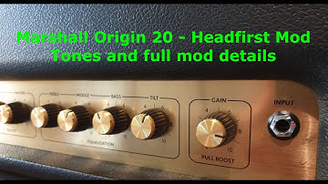 Marshall Origin 20 - Headfirst mod.  Tones and modding guide.