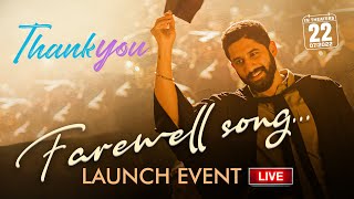  Farewell Song Launch Event LIVE - Thank You | Naga Chaitanya | Thaman S | Vikram K Kumar | Dil Raju Image