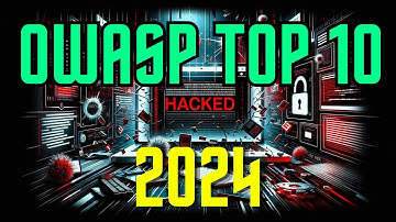 OWASP TOP 10 Introduction - Explained with examples (2024 edition)