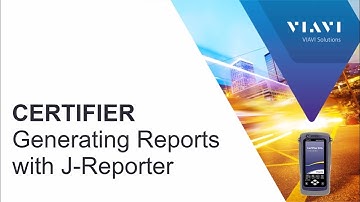 VIAVI Certifier: Generating Reports with J-Reporter