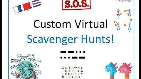 Virtual Scavenger Hunts!