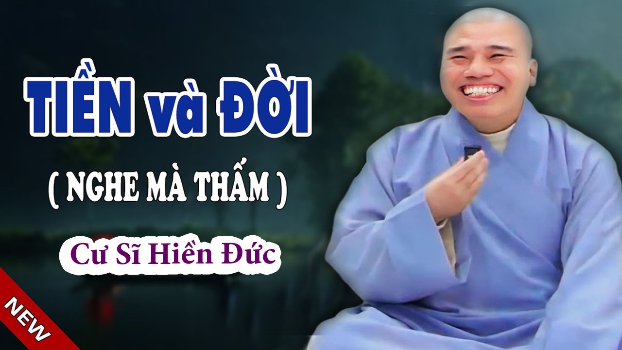 TIỀN VÀ ĐỜI NGHE MÀ THẤM#cusinhuanduc #chuoithapthonglieuphap #phapthoaihay