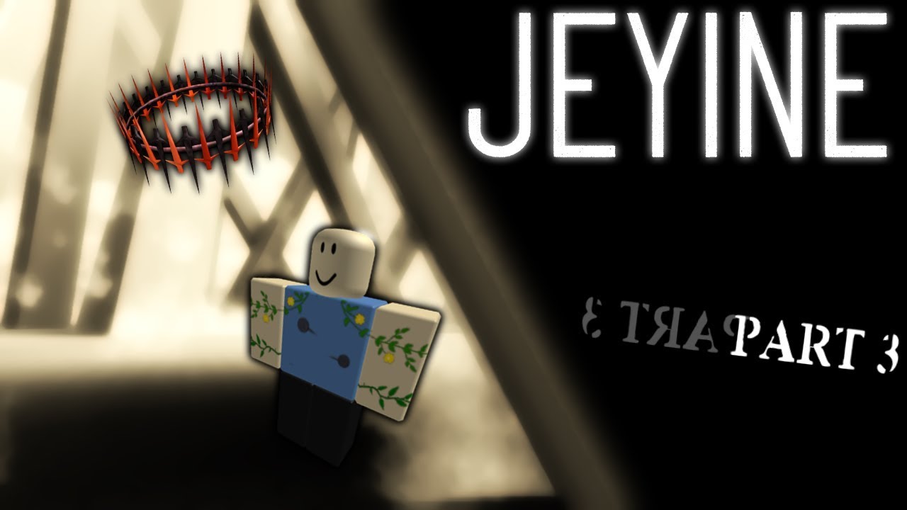 Jeyine The Roblox Myth Part 4 By Enszo - orenen roblox myth