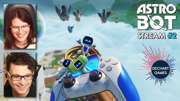#2 Astro Bot w/ Bryan & Amelia of Dechart Games