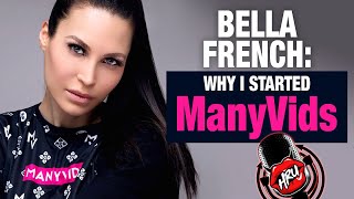 Bella French Why I Started Manyvids