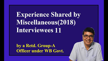 Experience Shared by Miscellaneous(2018) Interviewees 11