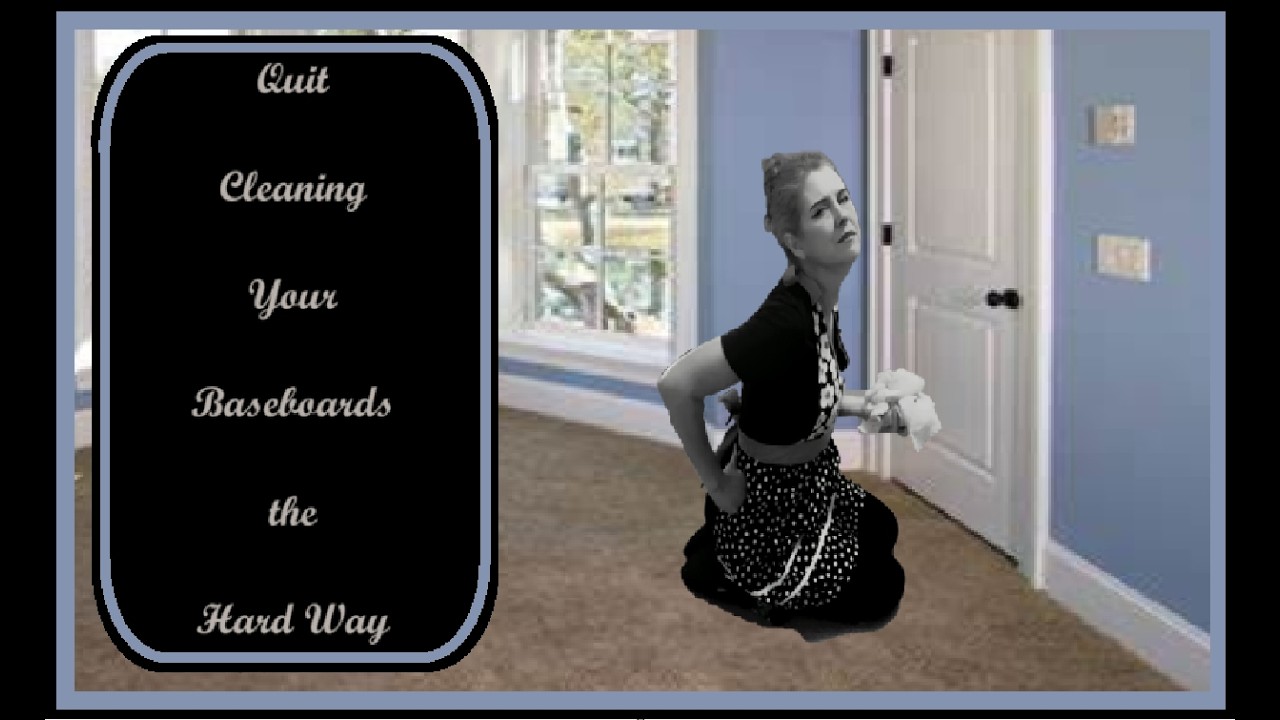 How to clean your baseboards without bending over. Better than the